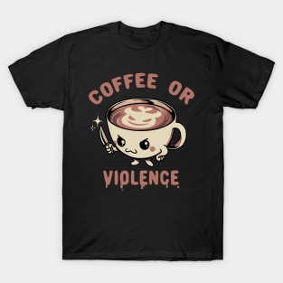 Before Coffee - I Choose Violence! by Tobe Fonseca T-Shirt